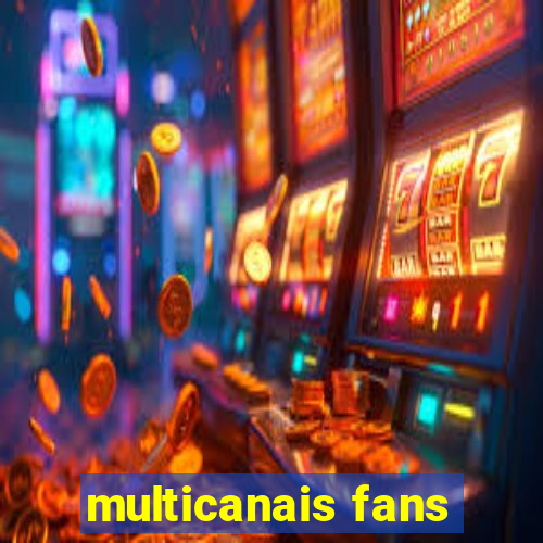 multicanais fans